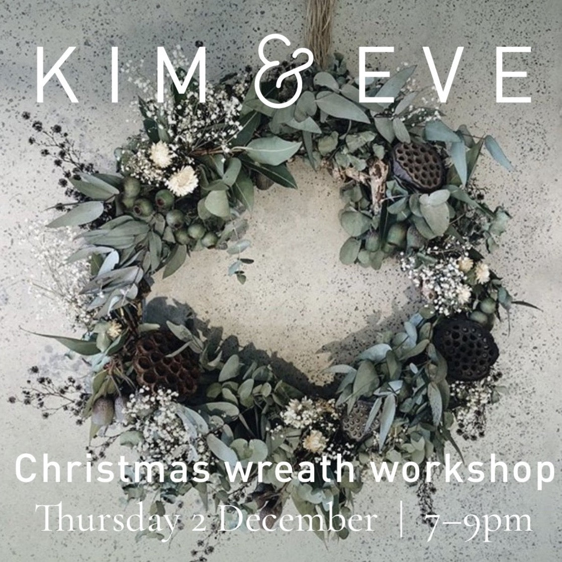 Christmas wreath workshop in collaboration with Alicia Siddle of Wild Forager